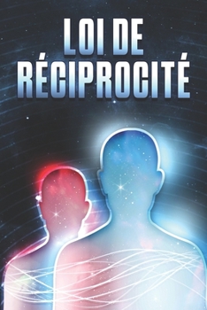 Paperback Loi de Réciprocité: Les lois de l'univers #13 [French] Book