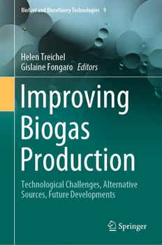 Hardcover Improving Biogas Production: Technological Challenges, Alternative Sources, Future Developments Book