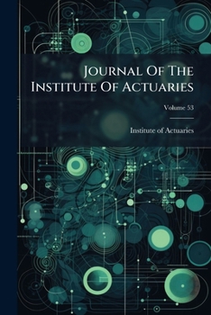 Paperback Journal Of The Institute Of Actuaries; Volume 53 Book