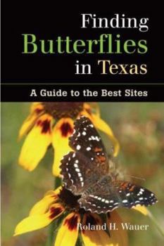 Paperback Finding Butterflies in Texas: A Guide to the Best Sites Book