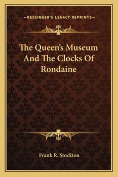 Paperback The Queen's Museum And The Clocks Of Rondaine Book