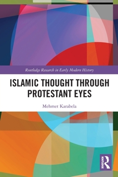 Paperback Islamic Thought Through Protestant Eyes Book