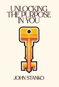 Unlocking the Purpose in You