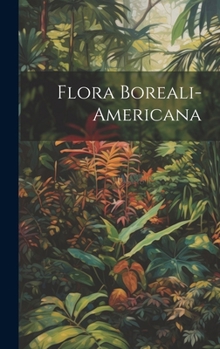 Hardcover Flora Boreali-americana Book