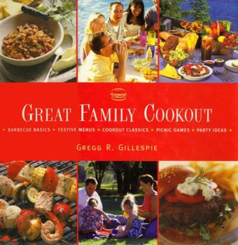 Hardcover The Great Family Cookout: 300 Down-Home Dishes That Taste Great Outdoors Book
