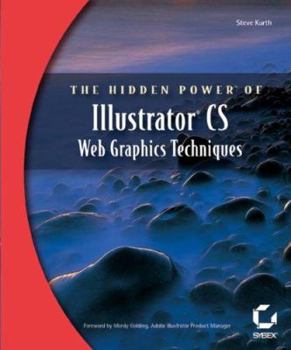 Paperback The Hidden Power of Illustrator CS: Web Graphics Techniques Book