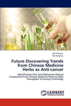 Paperback Future Discovering Trends from Chinese Medicine Herbs as Anti-cancer Book