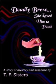 Paperback Deadly Brew: She Loved Him to Death Book