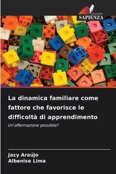 La dinamica familiare come fattore che favorisce le difficoltà di apprendimento (Italian Edition)
