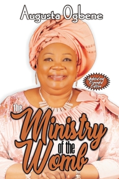 Paperback The Ministry of the Womb Revised and Expanded: International Edition Book