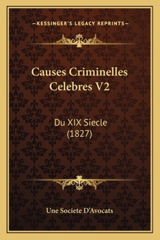 Paperback Causes Criminelles Celebres V2: Du XIX Siecle (1827) [French] Book