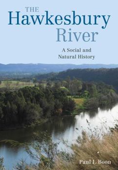 Hardcover The Hawkesbury River: A Social and Natural History Book