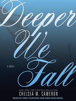 Deeper We Fall - Book #1 of the Fall and Rise