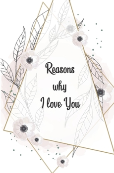 Reasons Why I Love You: Valentine’s Day Gifts for Him and Her (What I Love About You Fill in Journal)