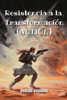 Paperback Resistencia a la Transformación (ACTION) [Spanish] Book