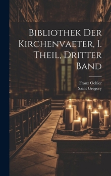 Hardcover Bibliothek der Kirchenvaeter, I. Theil, dritter Band [German] Book