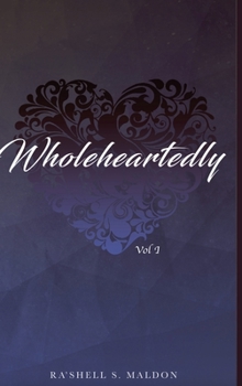 Hardcover Wholeheartedly: Vol I Book