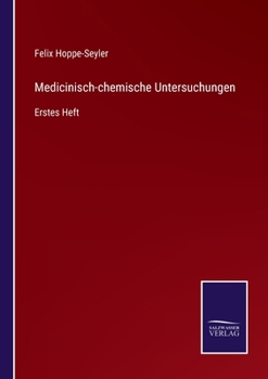 Paperback Medicinisch-chemische Untersuchungen: Erstes Heft [German] Book