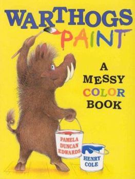 Hardcover Warthogs Paint: A Messy Color Book