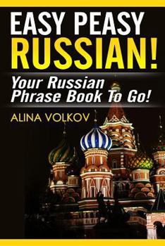 Paperback Easy Peasy Russian! Your Russian Phrase Book To Go! Book