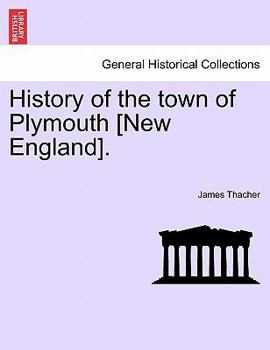 Paperback History of the Town of Plymouth [New England]. Book