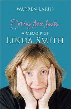 Driving Miss Smith: A Memoir of Linda Smith
