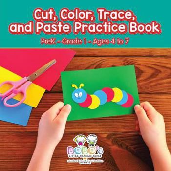 Paperback Cut, Color, Trace, and Paste Practice Book | PreK–Grade 1 - Ages 4 to 7 Book