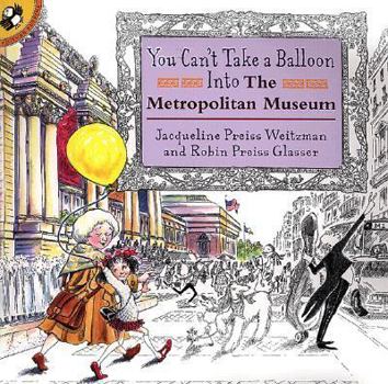You Can't Take a Balloon into the Metropolitan Museum (Picture Puffins) - Book  of the You Can't Take a Balloon...