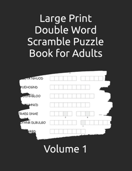Paperback Large Print Double Word Scramble Puzzle Book for Adults: Volume 1 Book