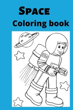 Space Coloring book: Kids for Ages 4-8