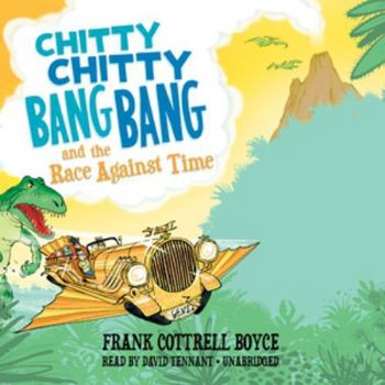 Chitty Chitty Bang Bang and the Race Against Time - Book #3 of the Chitty Chitty Bang Bang
