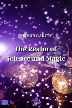 Paperback The Realm of Science and Magic Book