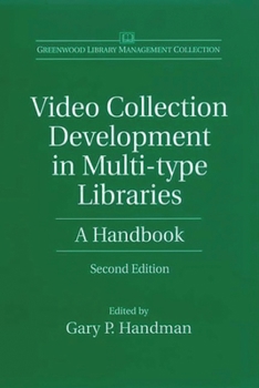 Hardcover Video Collection Development in Multi-type Libraries: A Handbook Book
