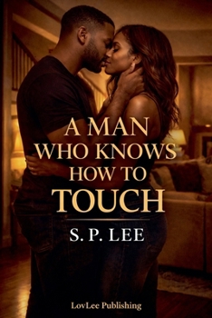 Paperback A Man Who Knows How to Touch Book