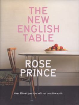 Hardcover The New English Table: Over 200 Recipes that Will Not Cost the Earth Book