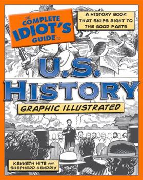 Paperback The Complete Idiot's Guide to U.S. History, Graphic Illustrated Book