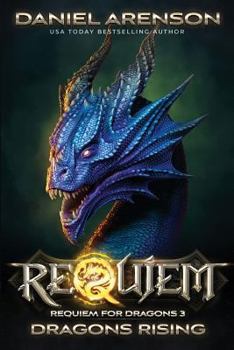 Paperback Dragons Rising: Requiem for Dragons, Book 3 Book