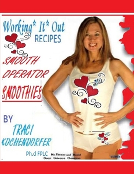 Paperback Smooth Operator Smoothies- Working It Out Recipes Book
