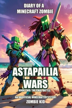Paperback Diary of a Minecraft Zombie: Astapailia Wars: The Final Battle Book