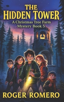 The Hidden Tower: A Christmas Tree Farm Mystery