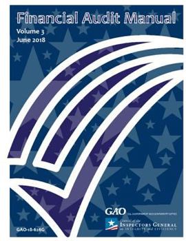 Paperback GAO Financial Audit Manual: GAO 18-626g Book