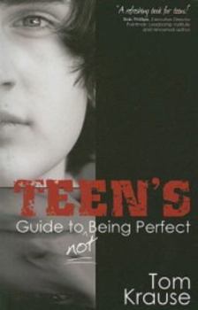 Paperback Teen's Guide to Not Being Perfect Book