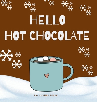 Hardcover Hello Hot Chocolate [Large Print] Book