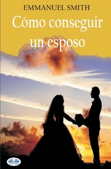 Cómo conseguir un esposo