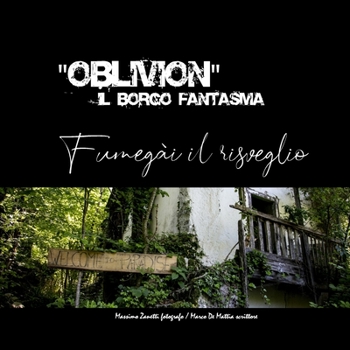 Paperback OBLIVION il borgo fantasma: Fumegài il risveglio [Italian] Book