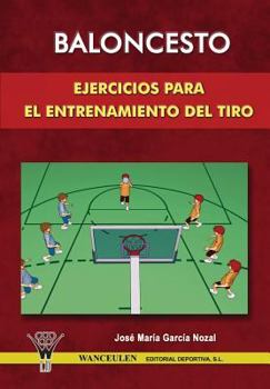 Paperback Baloncesto: Ejercicios Para El Entrenamiento Del T (Spanish Edition) [Spanish] Book