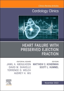 Hardcover Heart Failure with Preserved Ejection Fraction, an Issue of Cardiology Clinics: Volume 40-4 Book