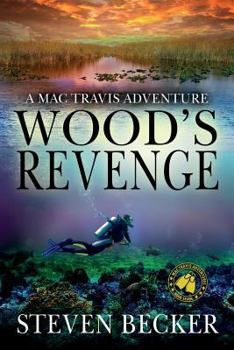 Wood's Revenge - Book #6 of the Mac Travis Adventures