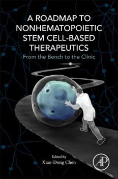 Paperback A Roadmap to Nonhematopoietic Stem Cell-Based Therapeutics: From the Bench to the Clinic Book