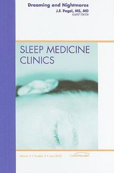 Hardcover Dreaming and Nightmares, an Issue of Sleep Medicine Clinics: Volume 5-2 Book